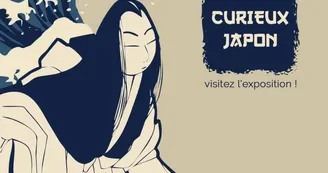 Exposition "Curieux Japon"