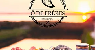 Ô de Frères Ô de Frères