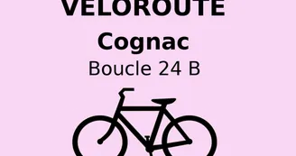 Cognac : Boucle locale 24 B